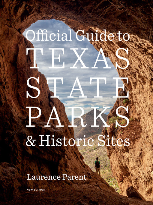 Title details for Official Guide to Texas State Parks and Historic Sites by Laurence Parent - Available
